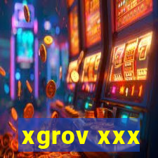 xgrov xxx