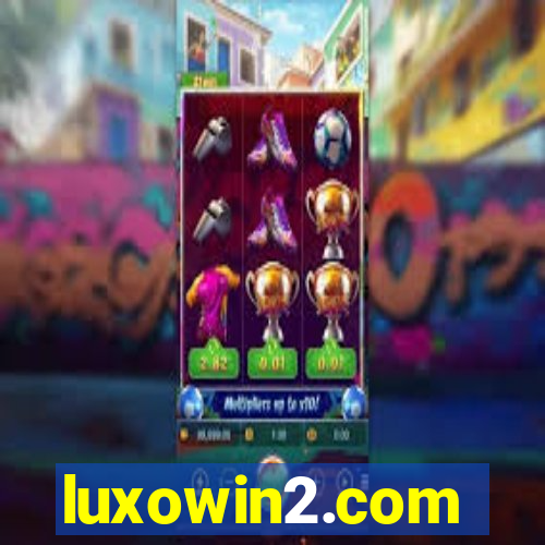 luxowin2.com