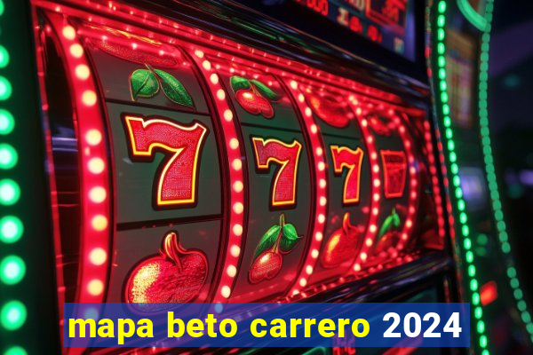 mapa beto carrero 2024