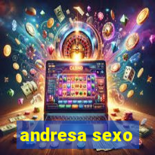 andresa sexo