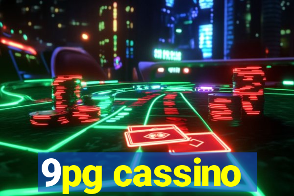 9pg cassino