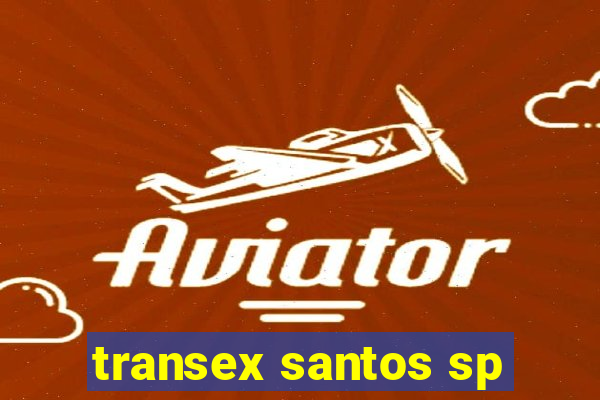 transex santos sp