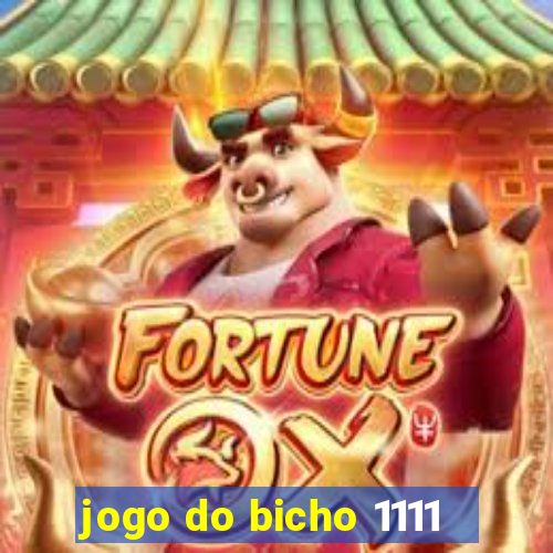 jogo do bicho 1111