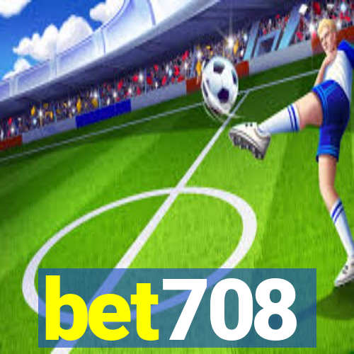 bet708