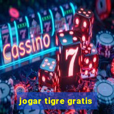 jogar tigre gratis