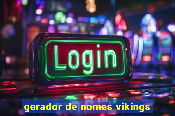 gerador de nomes vikings