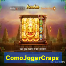 ComoJogarCraps