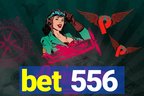 bet 556