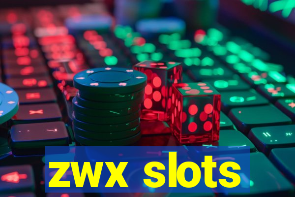 zwx slots