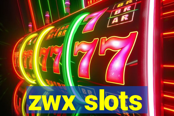 zwx slots