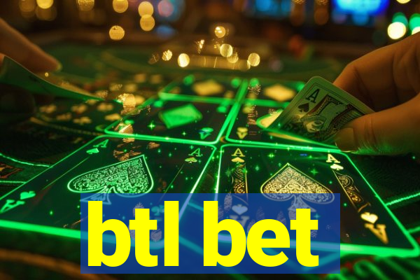 btl bet