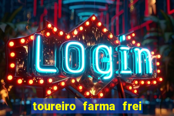 toureiro farma frei serafim teresina - pi toureiro farma frei serafim whatsapp