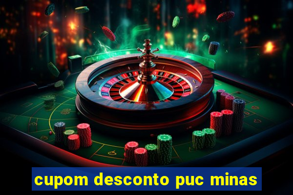 cupom desconto puc minas