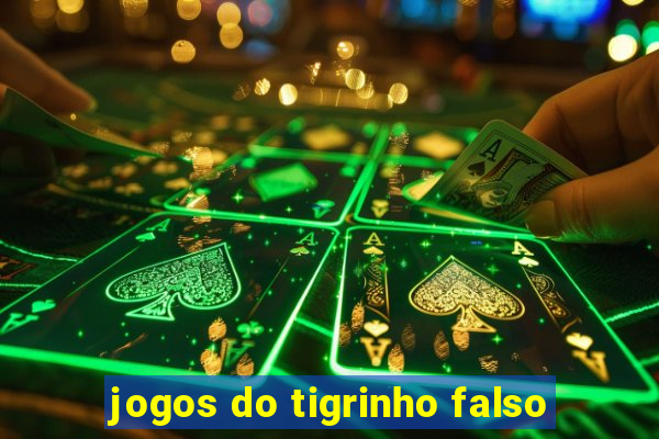 jogos do tigrinho falso