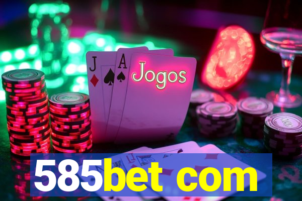 585bet com