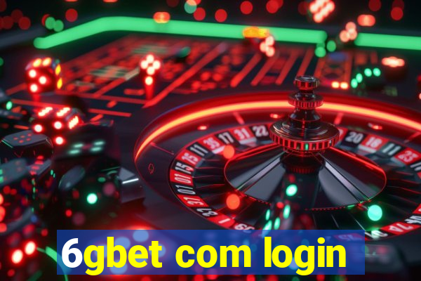 6gbet com login