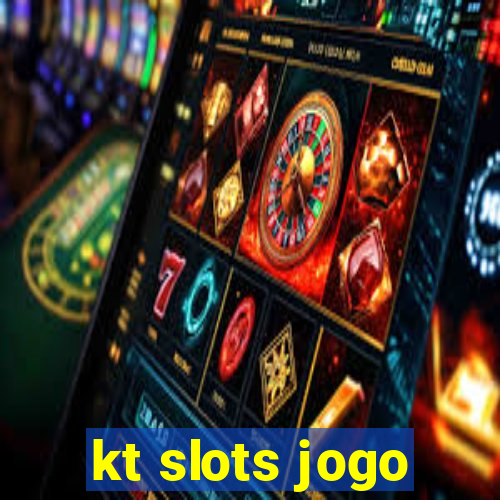 kt slots jogo