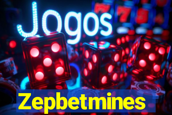 Zepbetmines