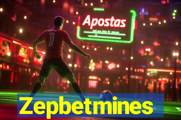 Zepbetmines