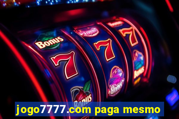 jogo7777.com paga mesmo