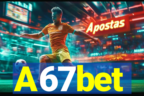 A67bet