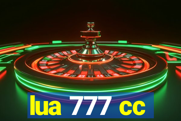 lua 777 cc