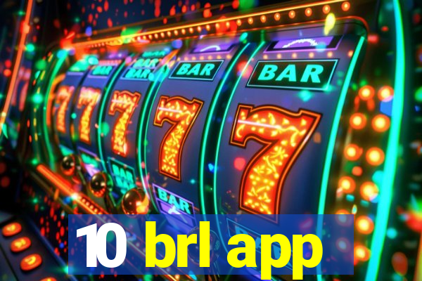 10 brl app