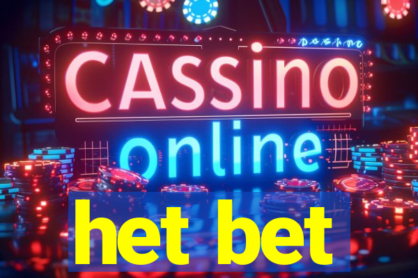 het bet