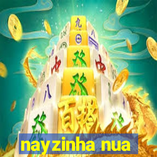 nayzinha nua