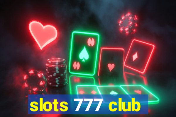 slots 777 club