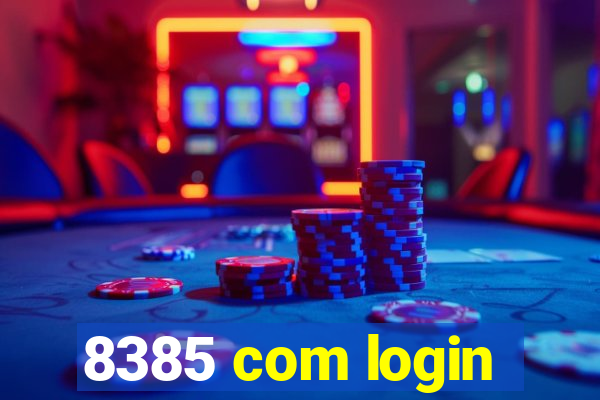 8385 com login