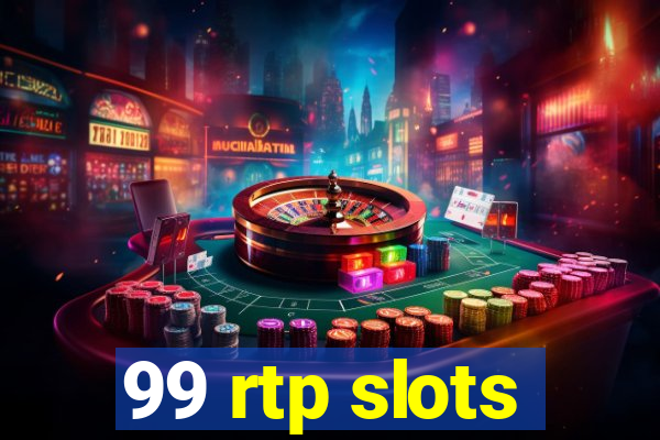 99 rtp slots