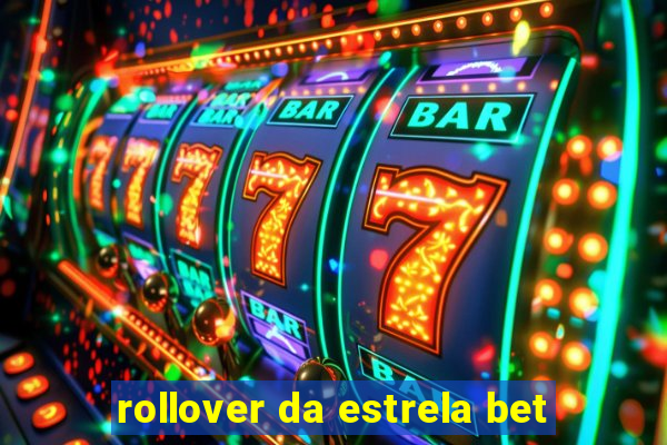 rollover da estrela bet