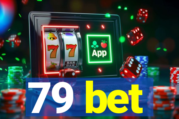 79 bet