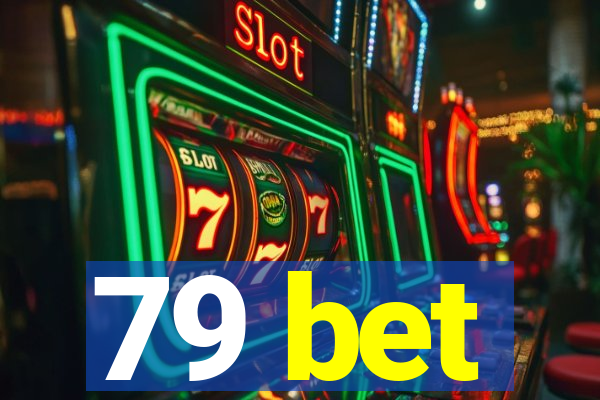 79 bet