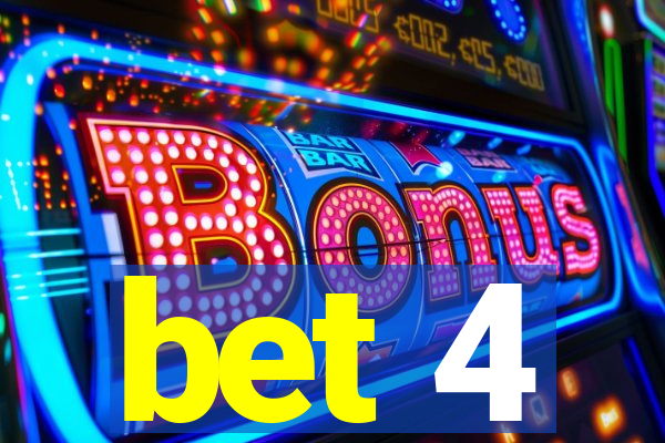 bet 4