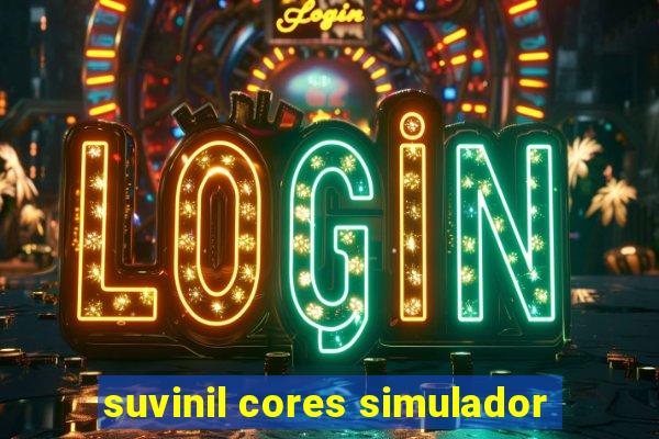 suvinil cores simulador