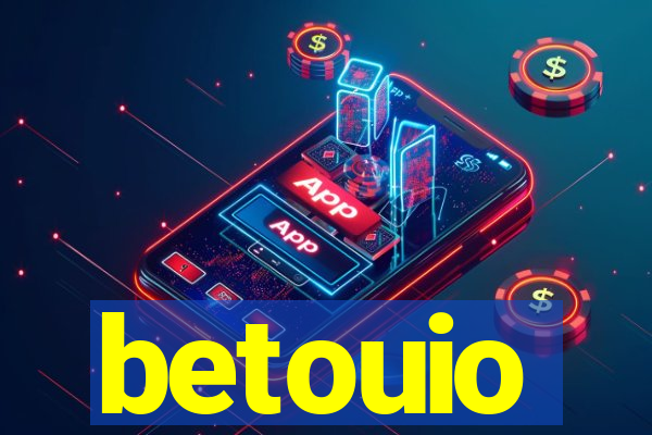 betouio