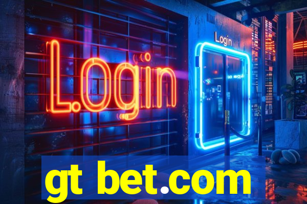 gt bet.com