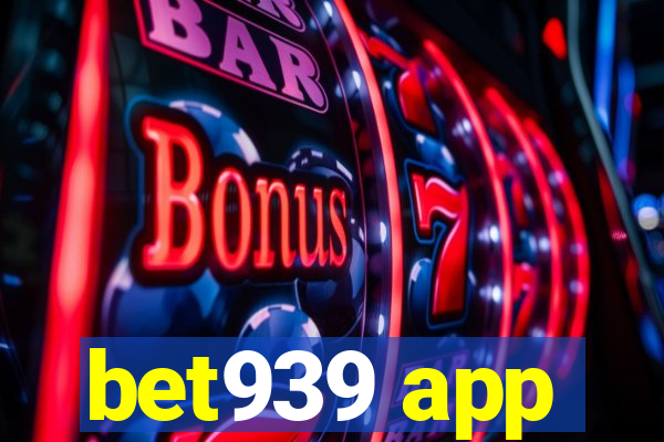 bet939 app