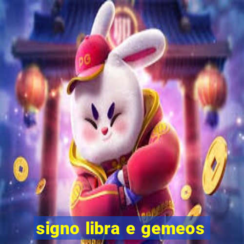 signo libra e gemeos