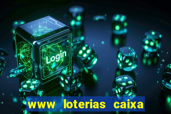 www loterias caixa com br ultimos resultados