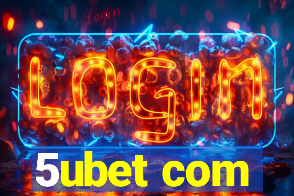 5ubet com