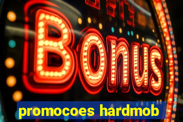 promocoes hardmob