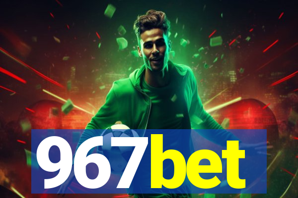 967bet