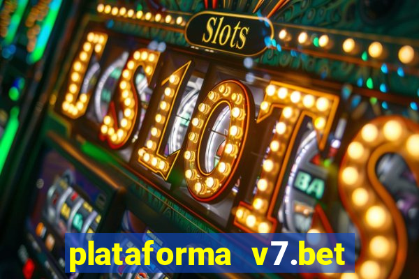 plataforma v7.bet paga mesmo