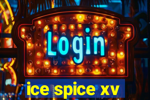 ice spice xv