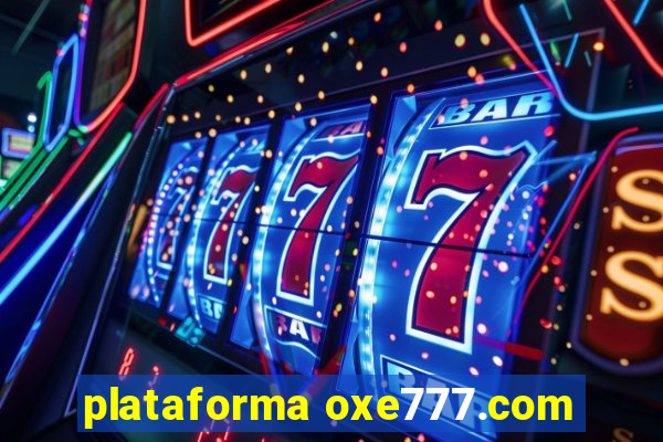 plataforma oxe777.com