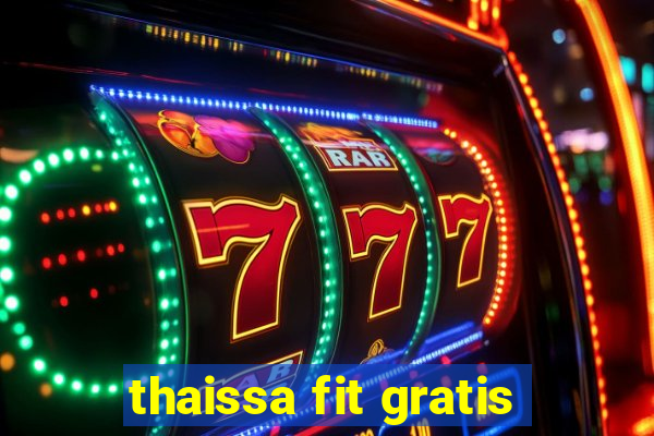 thaissa fit gratis