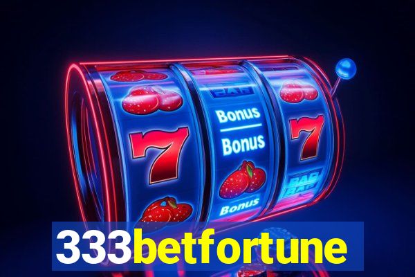 333betfortune